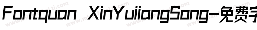 Fontquan XinYuiiangSong字体转换